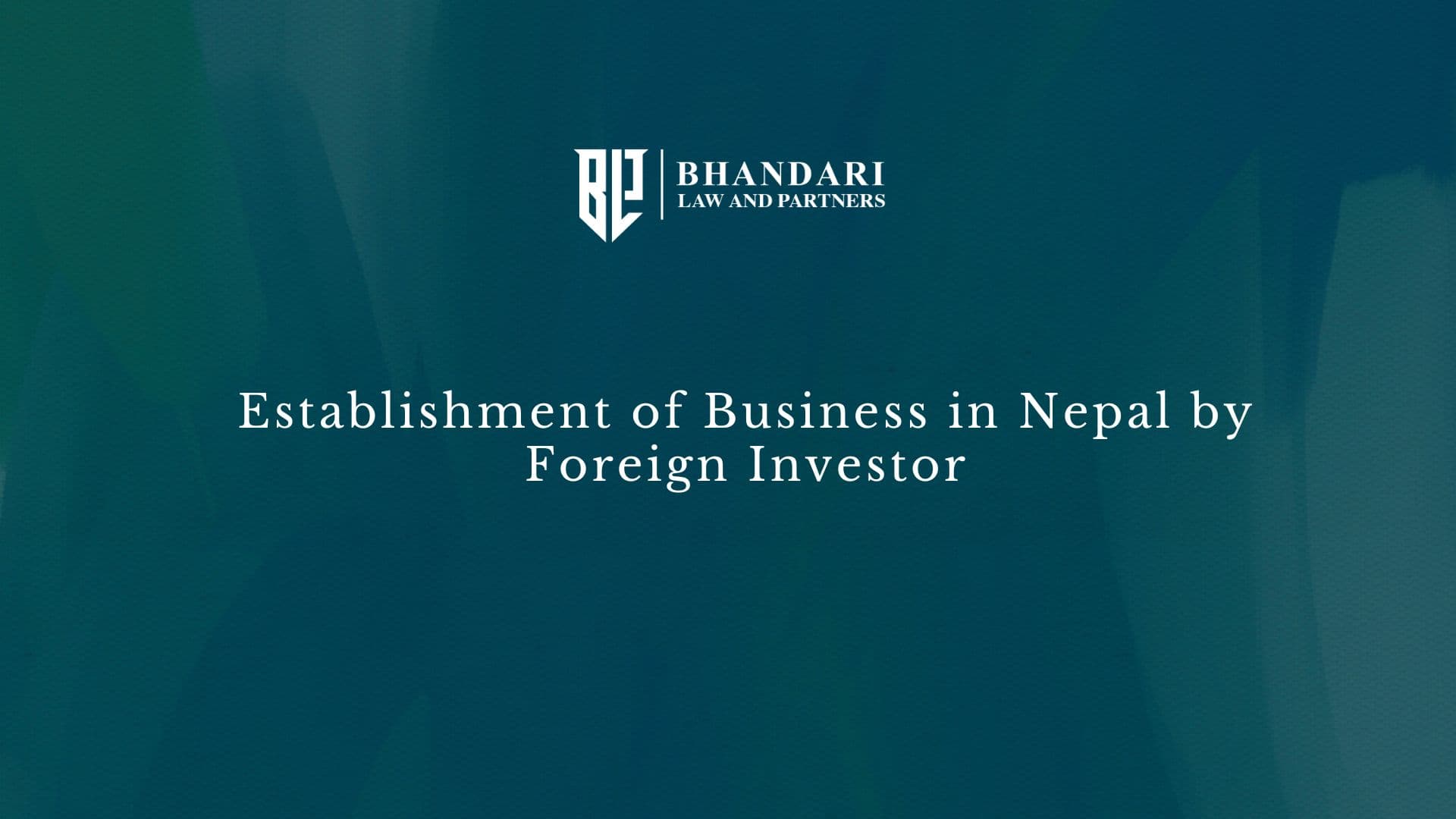 Establishment of Business in Nepal By Foreign Investors