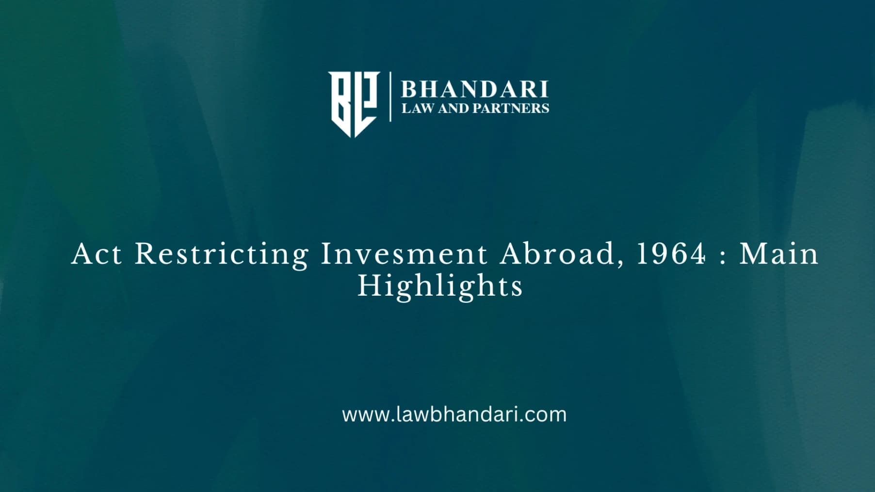 Act Restricting Investment Abroad, 1964 of Nepal : Main Highlights