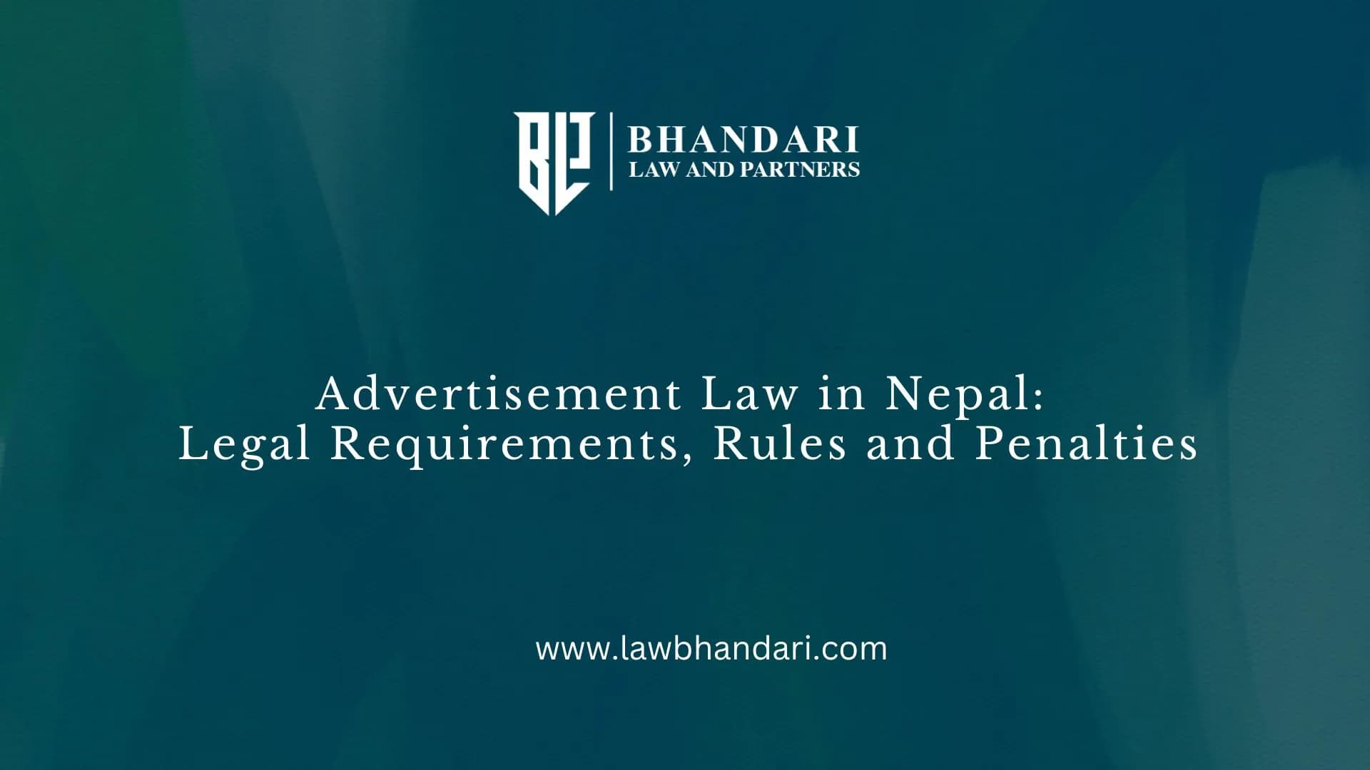 Advertisement Law in Nepal: Legal Requirements, Rules and Penalties