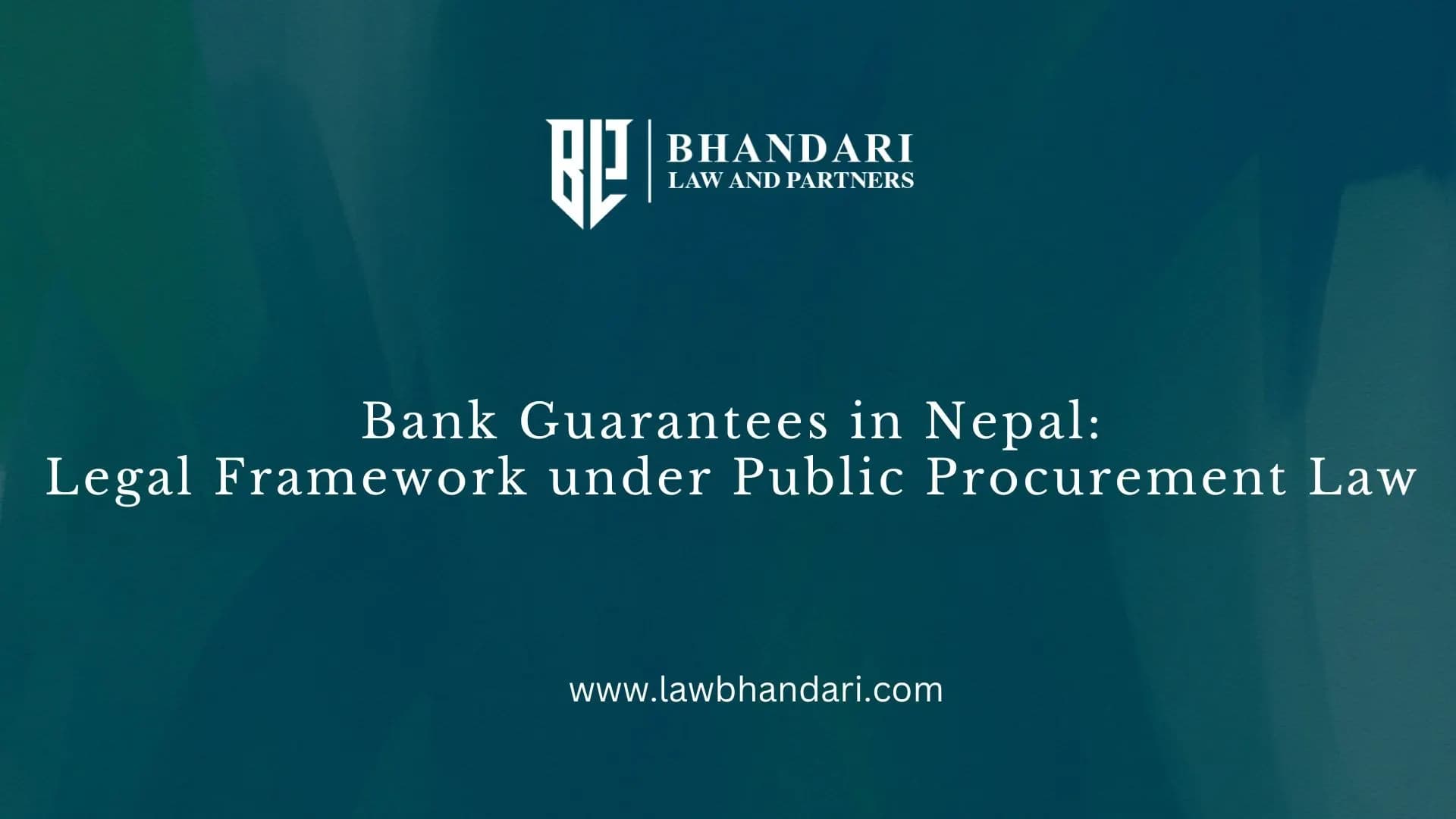 Bank Guarantee in Nepal : Legal Framework under Public Procurement Law