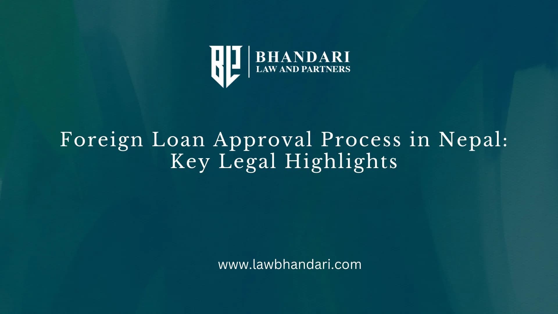 Foreign Loan Approval Process in Nepal: Key Legal Highlights