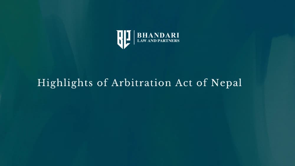 Highlights of Arbitration Act of Nepal : Arbitration Law in Nepal