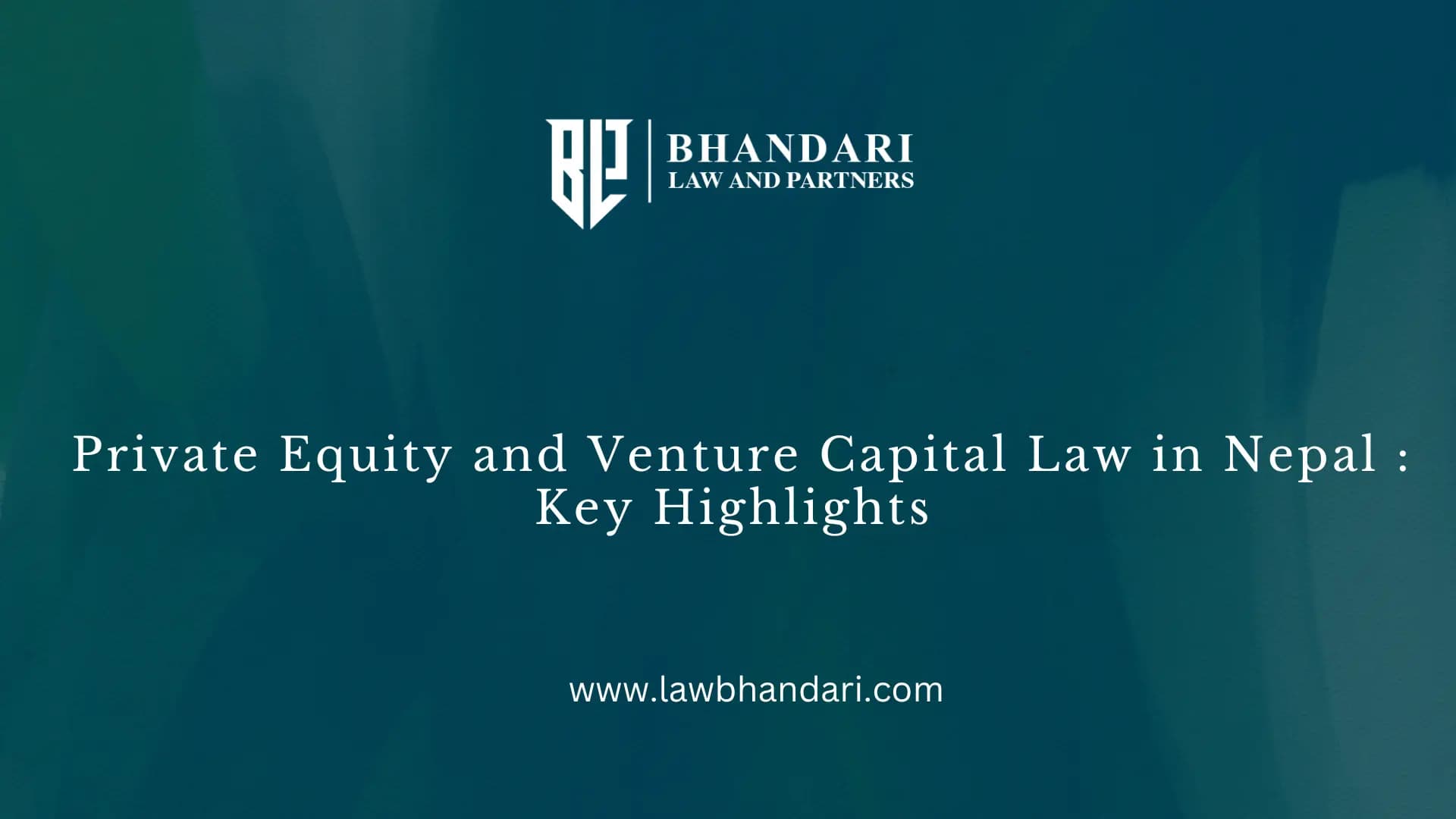 Private Equity and Venture Capital Law in Nepal : Key Highlights