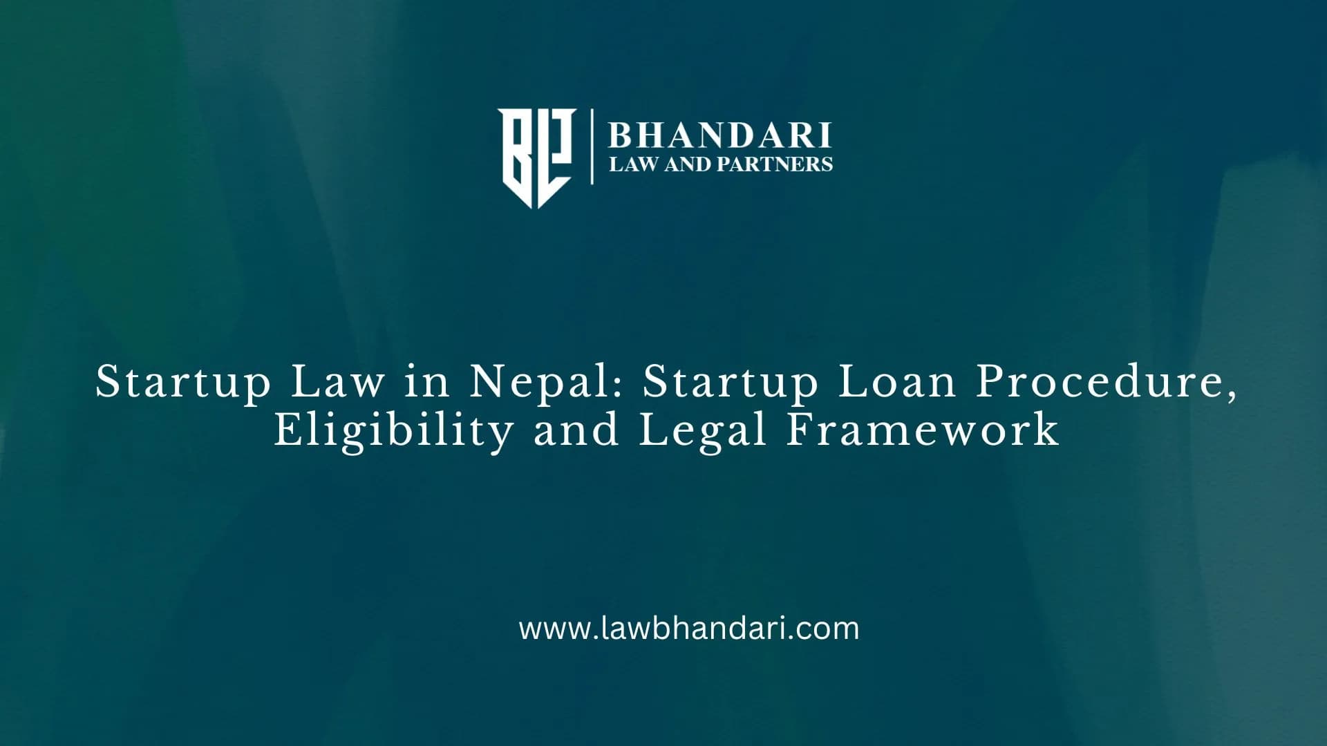 Startup Law in Nepal: Startup Loan Procedure, Eligibility and Legal Framework